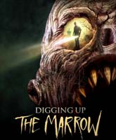 Digging Up the Marrow /   